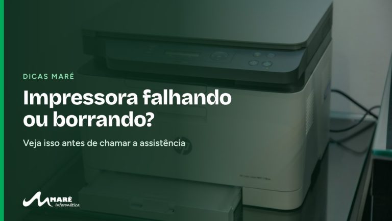 Impressora multifuncional, com o título “Impressora falhando ou borrando?”